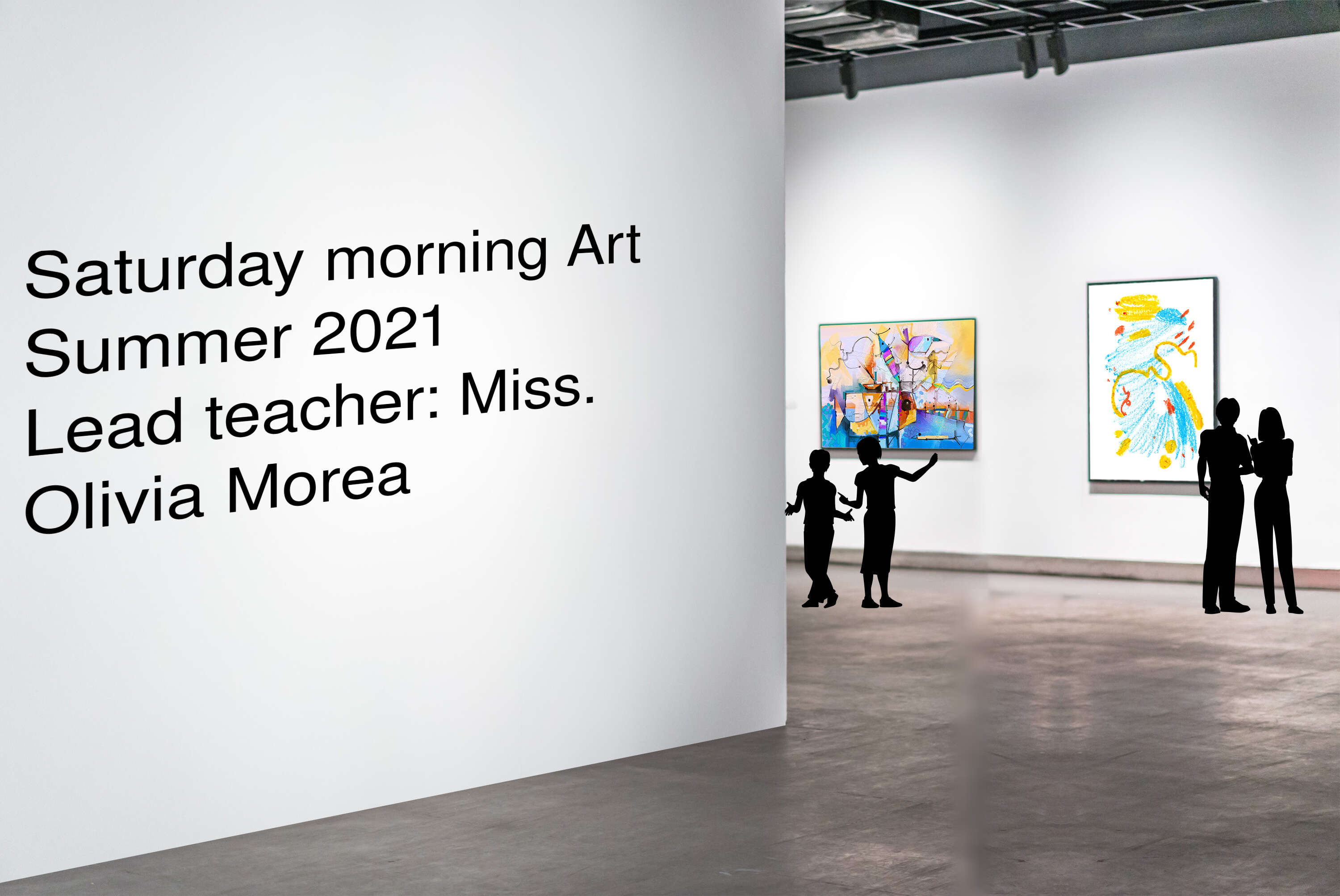 Saturday morning Art
Summer 2021
Lead teacher: Miss. Olivia Morea