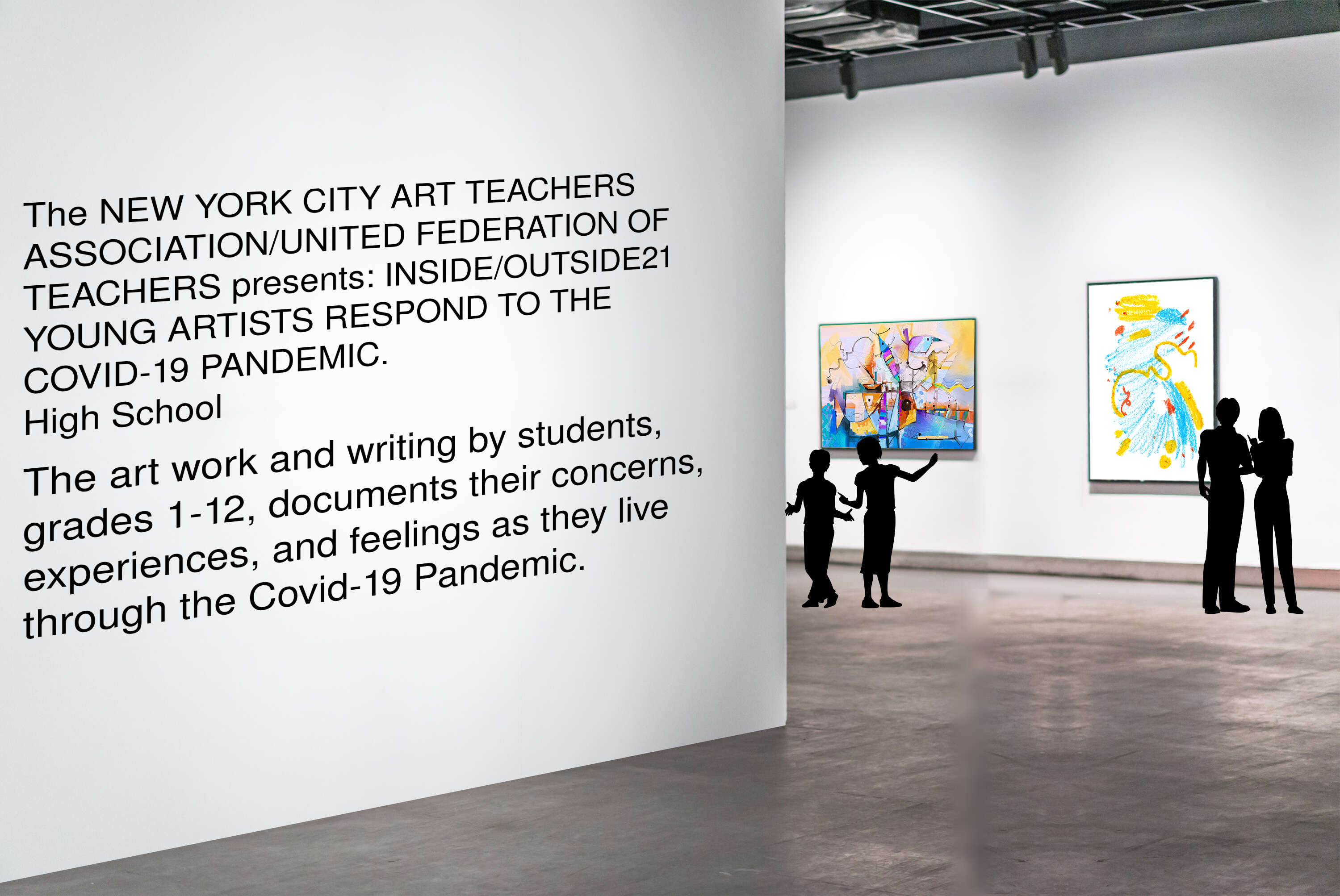 The NEW YORK CITY ART TEACHERS ASSOCIATION/UNITED FEDERATION OF TEACHERS presents: INSIDE/OUTSIDE21 YOUNG ARTISTS RESPOND TO THE COVID-19 PANDEMIC.  
                                          
                                             High School