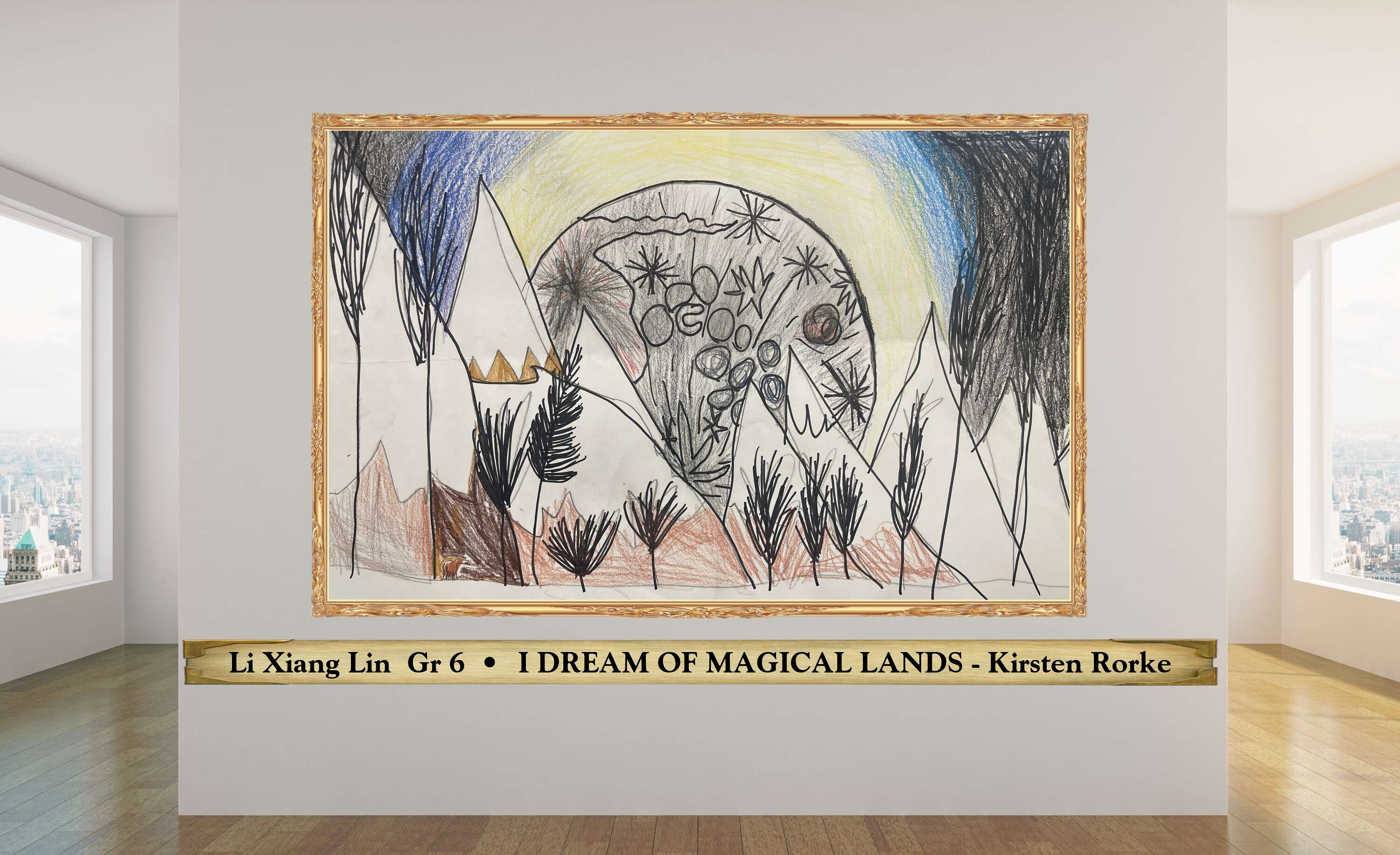 Li Xiang Lin  Gr 6  •  I DREAM OF MAGICAL LANDS - Kirsten Rorke