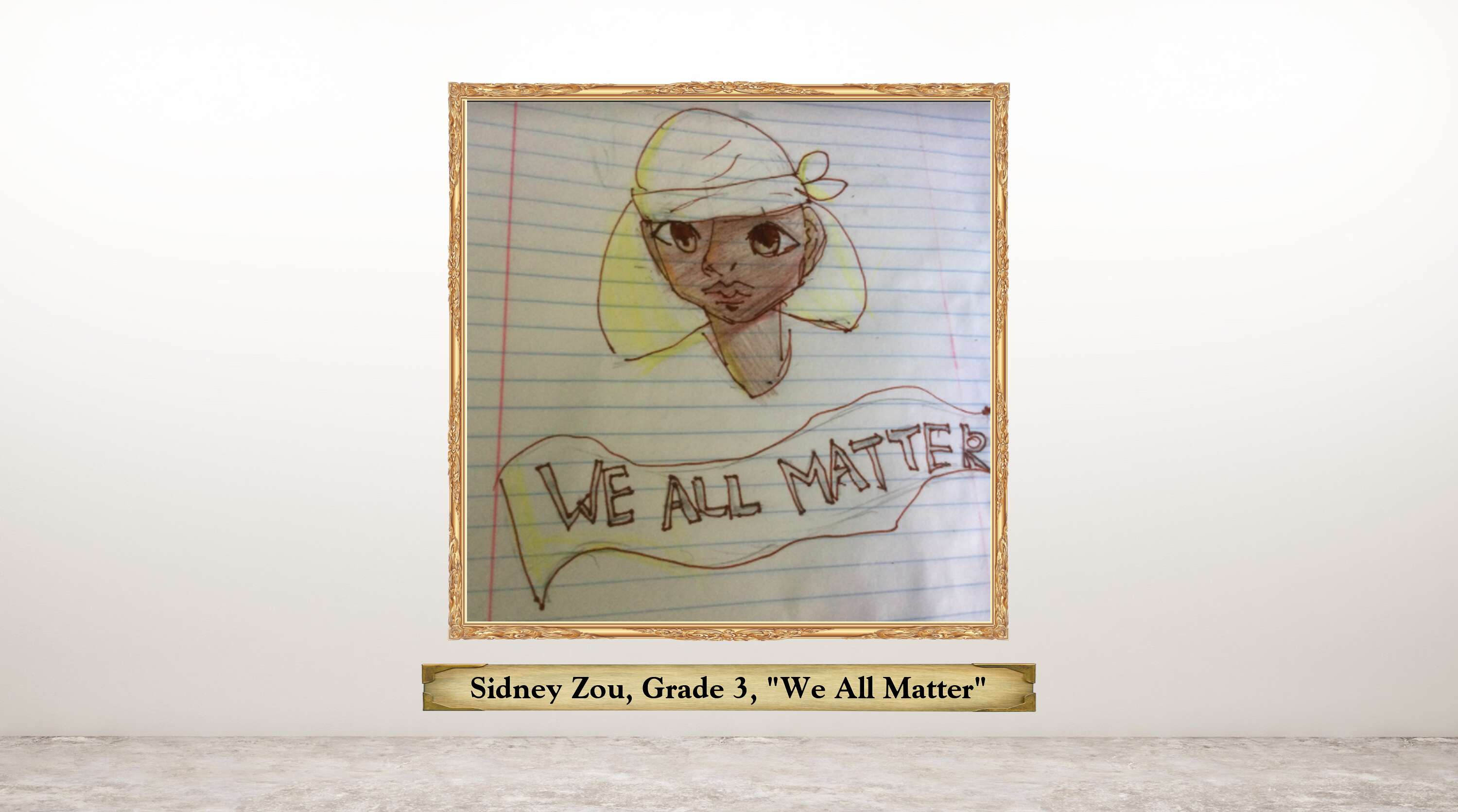 Sidney Zou, Grade 3, &quot;We All Matter&quot;