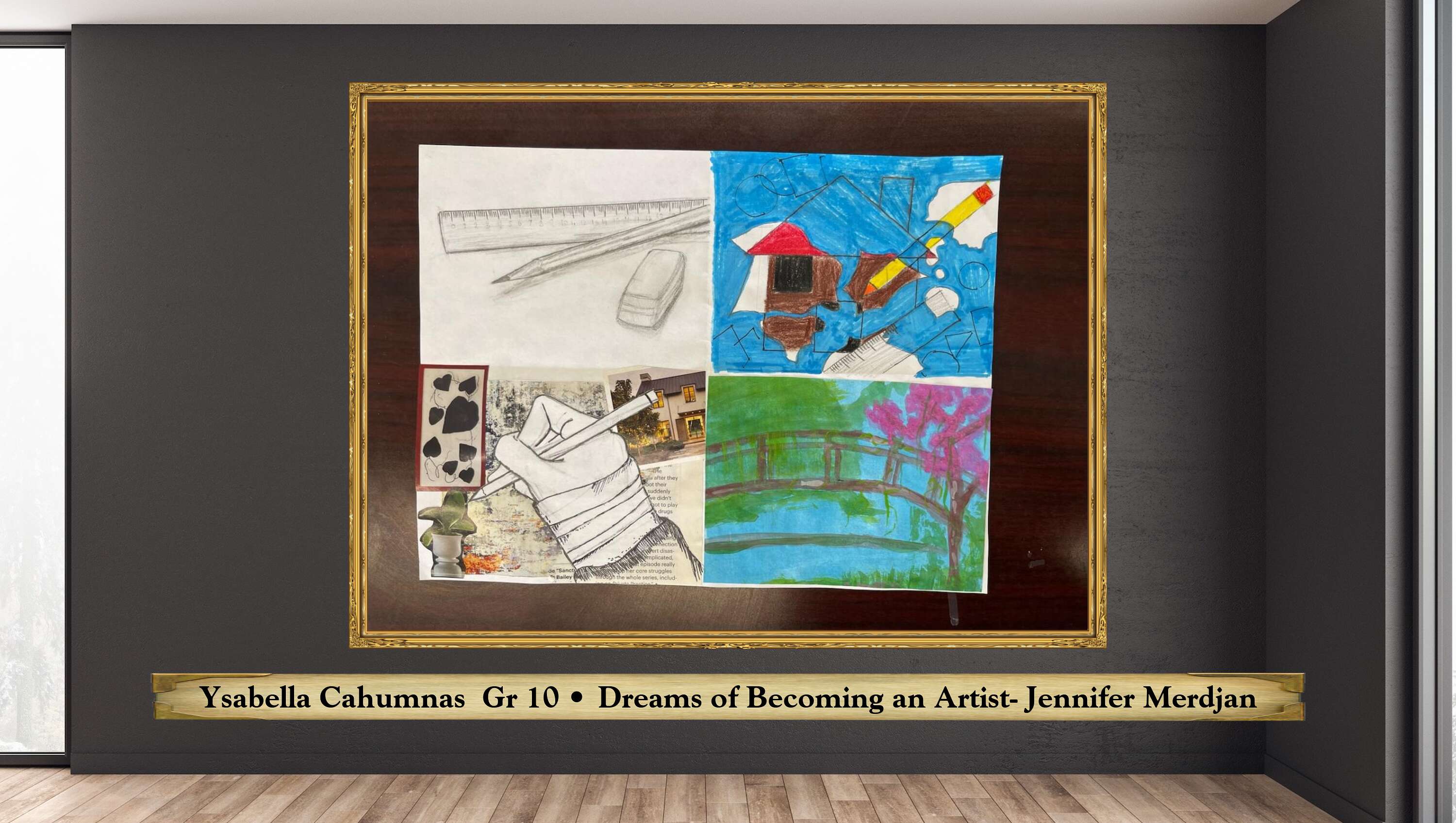 Ysabella Cahumnas  Gr 10 • Dreams of Becoming an Artist- Jennifer Merdjan