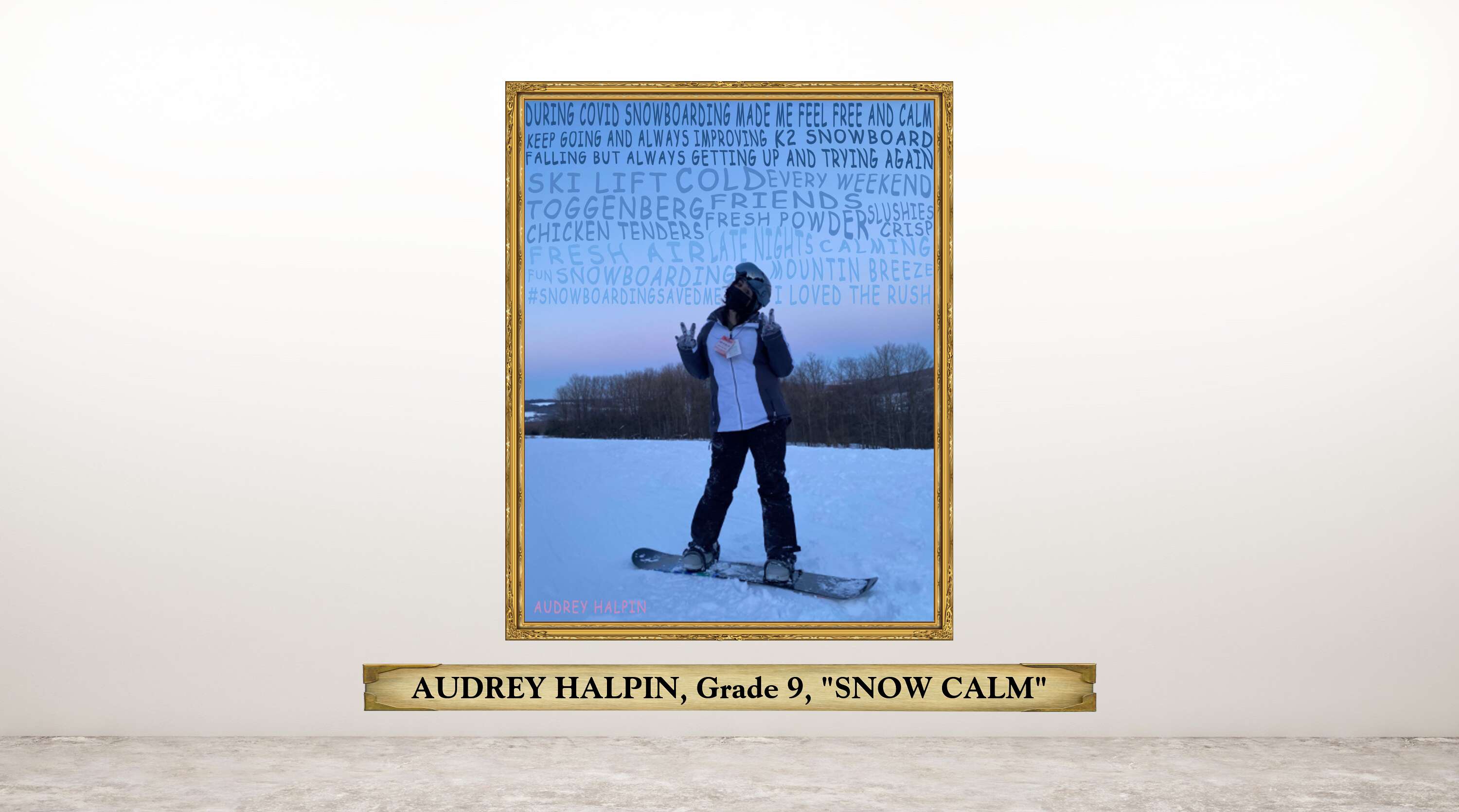 AUDREY HALPIN, Grade 9, &quot;SNOW CALM&quot;